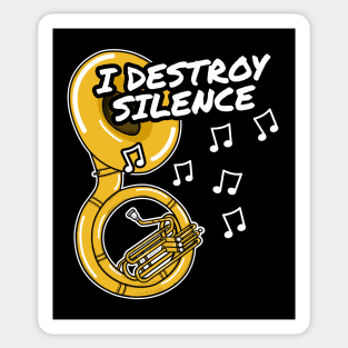 I Destroy Silence Sousaphone Player Brass Musician Sticker